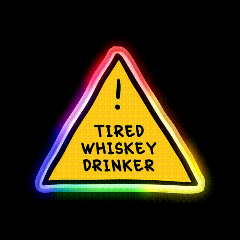 Tired Whsikey Drinker Whiskey Drink Bar Led Neon Sign Rgb Color