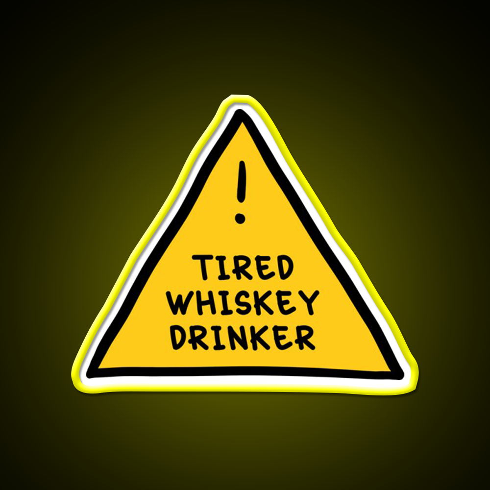 Tired Whsikey Drinker Whiskey Drink Bar Led Neon Sign Rgb Color