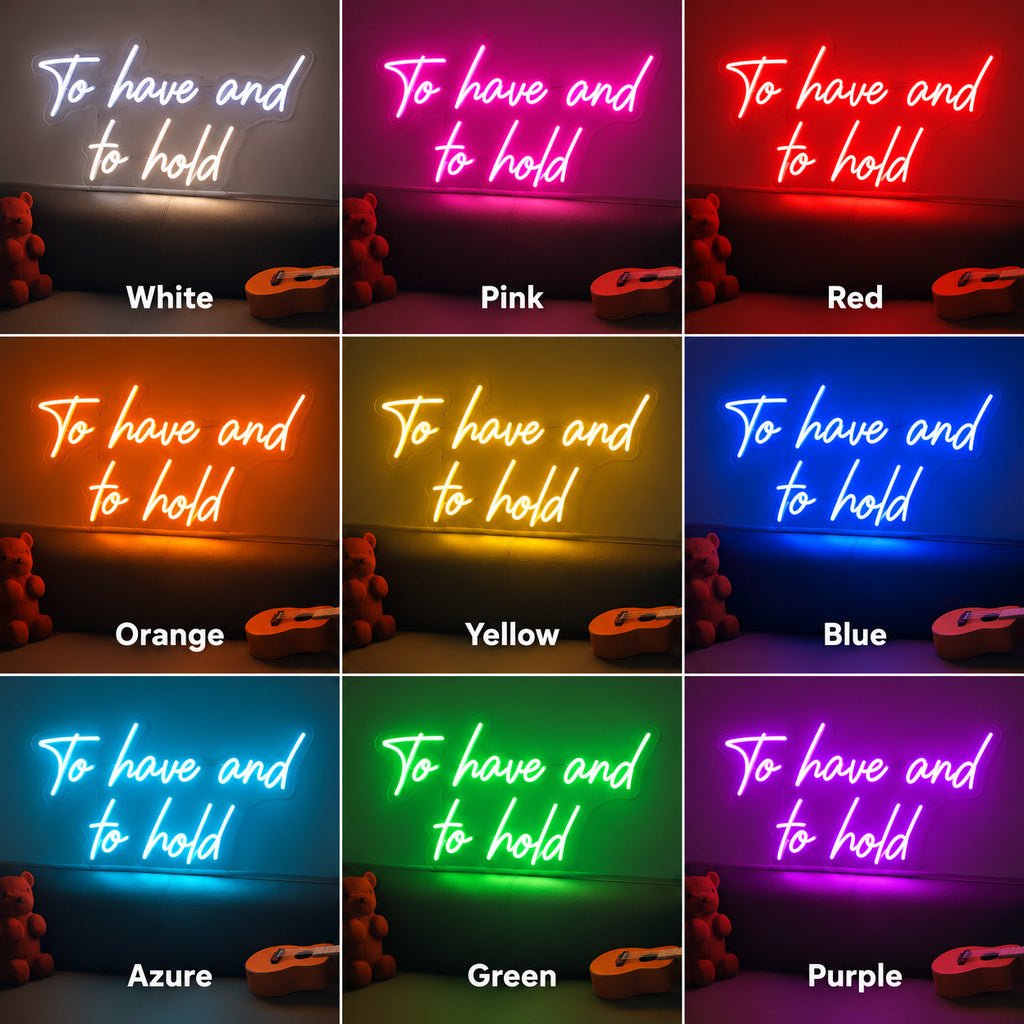 To Have And To Hold LED Neon Sign - Shineneon