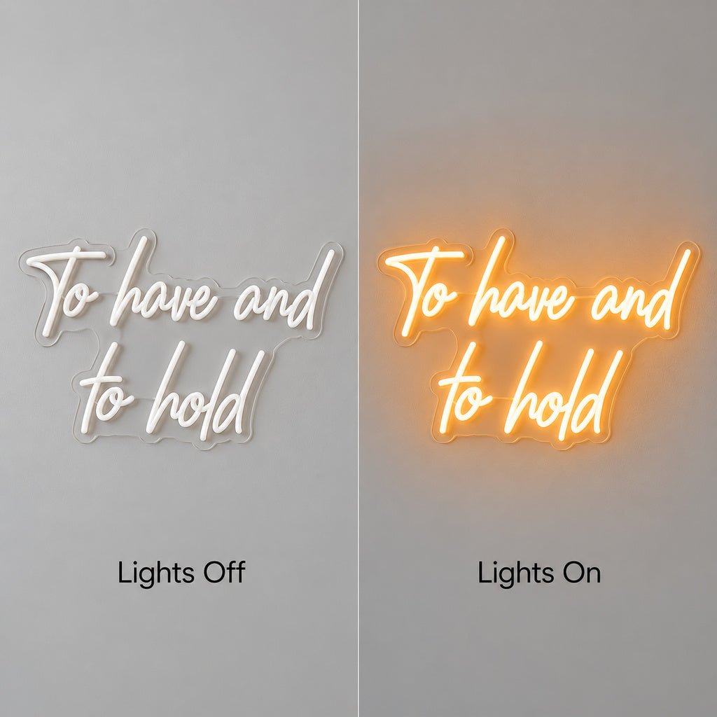 To Have And To Hold LED Neon Sign - Shineneon