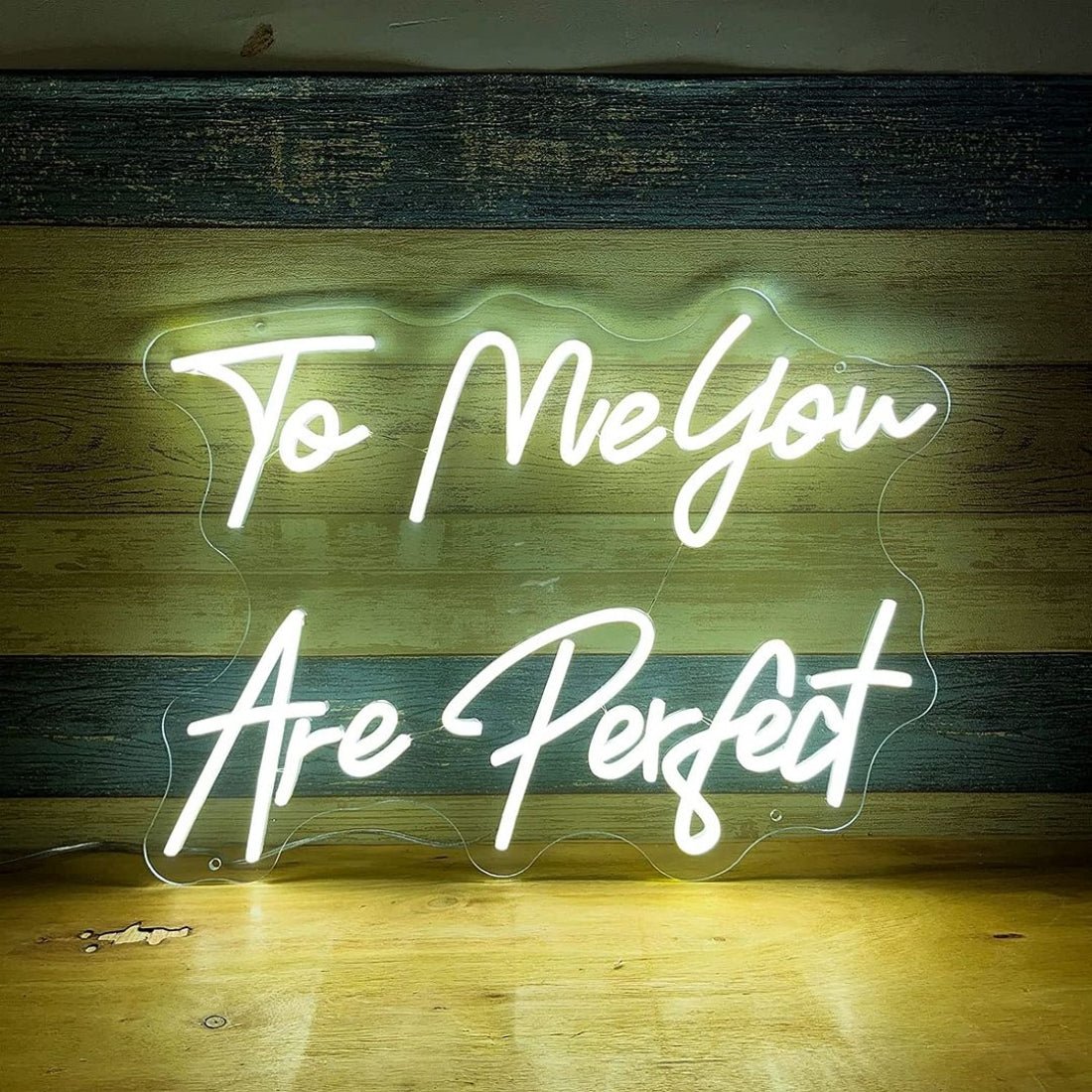 To Me You Are Perfect Led Sign Business Neon Sign - Shineneon