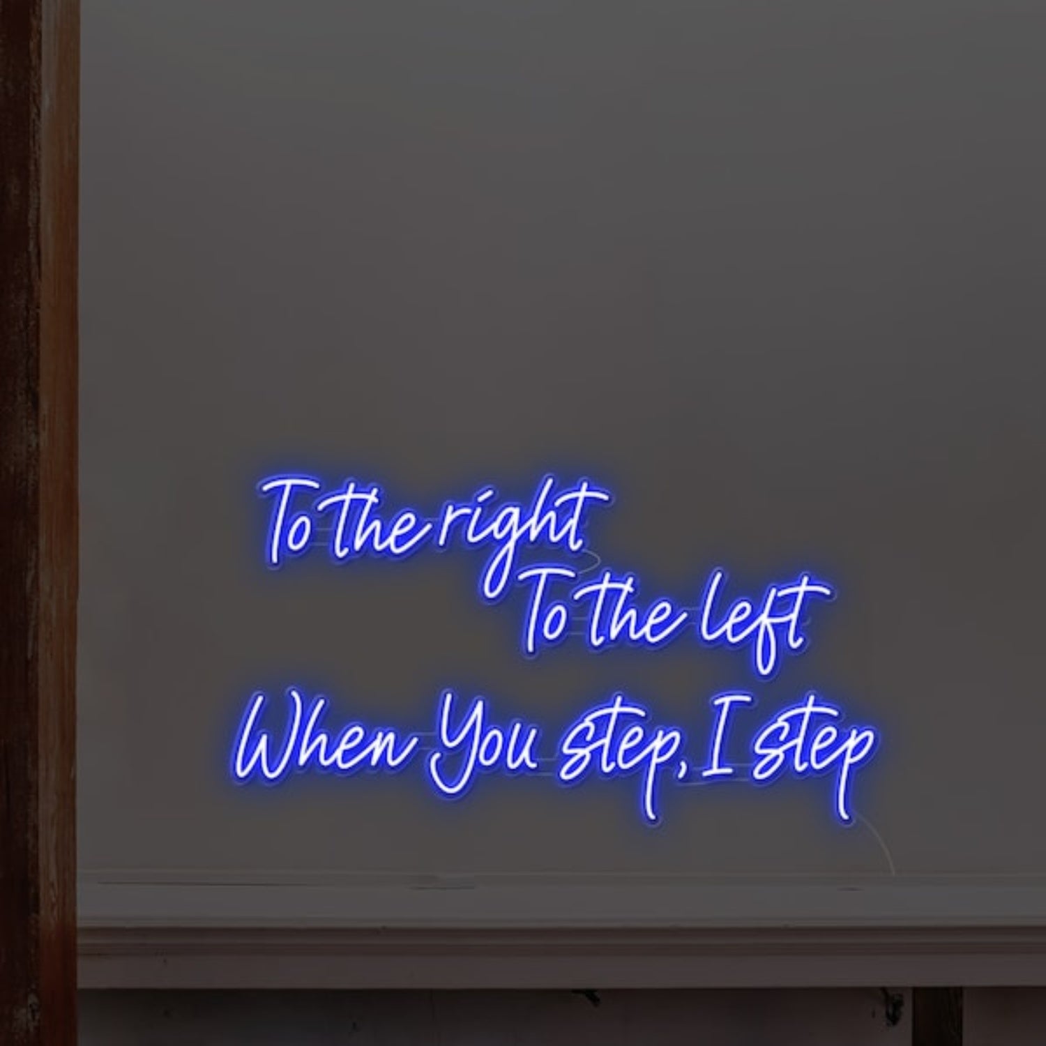 To The Right To The Left Led Neon Sign Wall Art | Shineneon