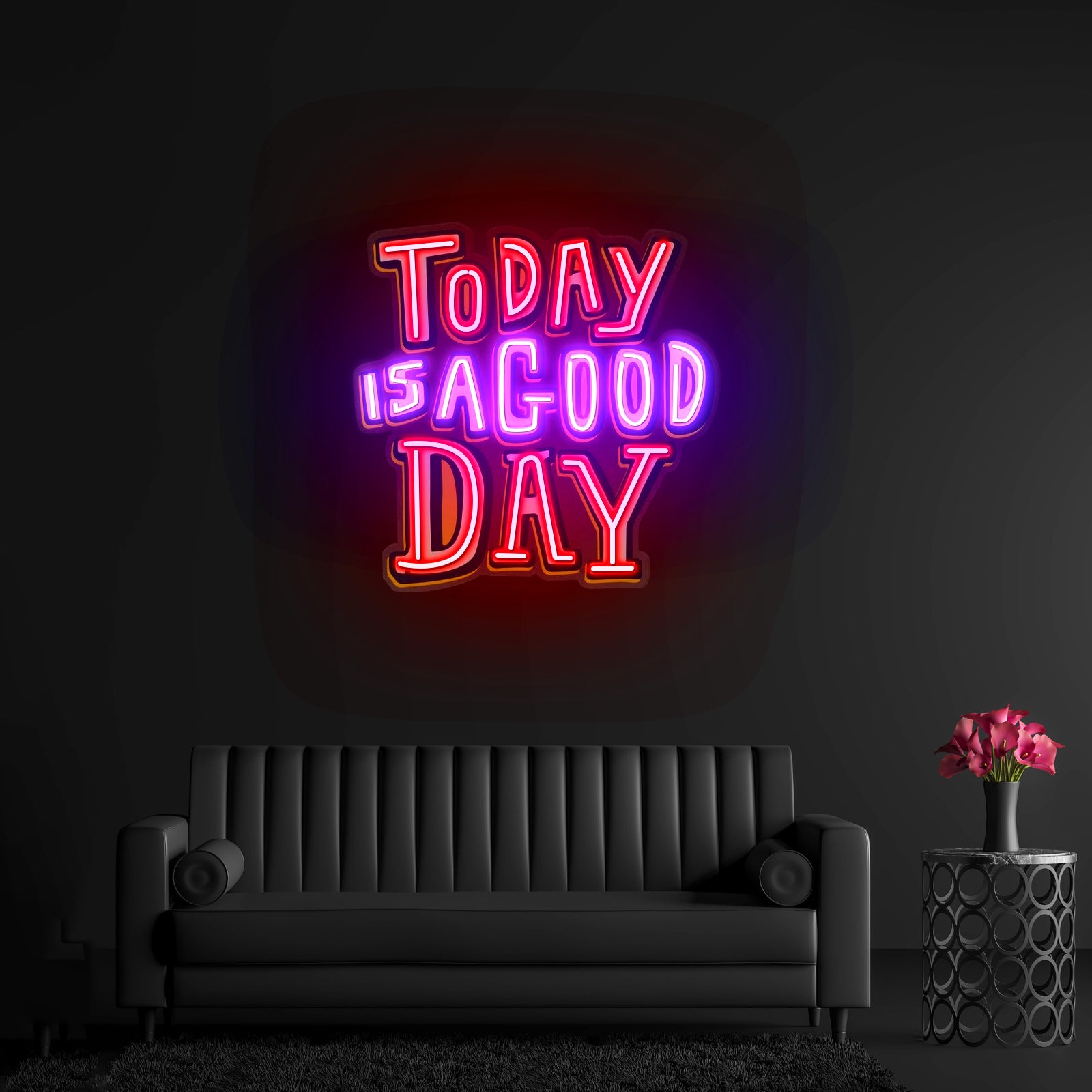 Today Is A Good Day Custom Led Signs Artwork For Sale