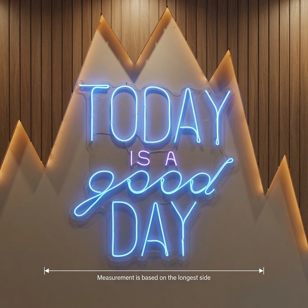 Today Is A Good Day LED Neon Sign Wall Neon Sign - 04 Size Image