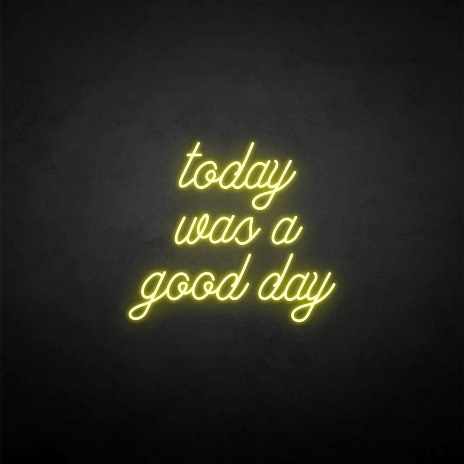 Today Was A Good Day Neon Sign | Shineneon