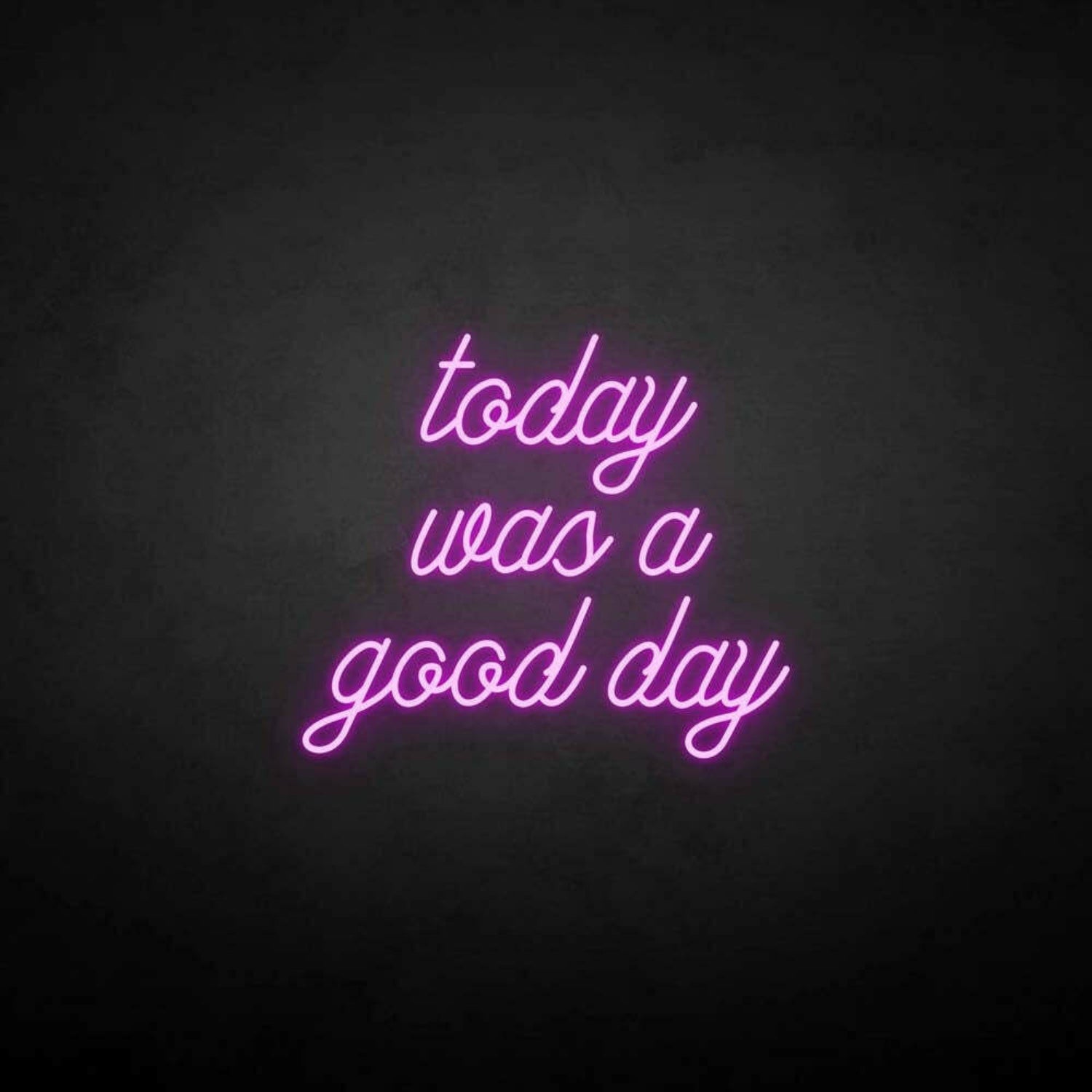 Today Was A Good Day Neon Sign | Shineneon