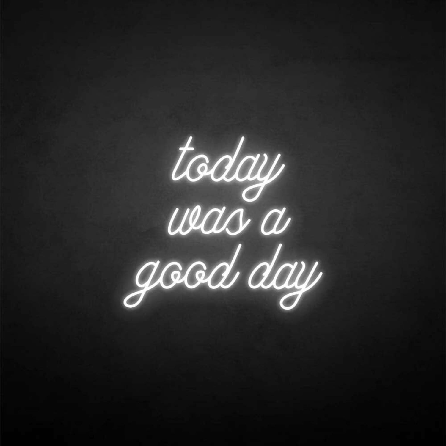 Today Was A Good Day Neon Sign | Shineneon