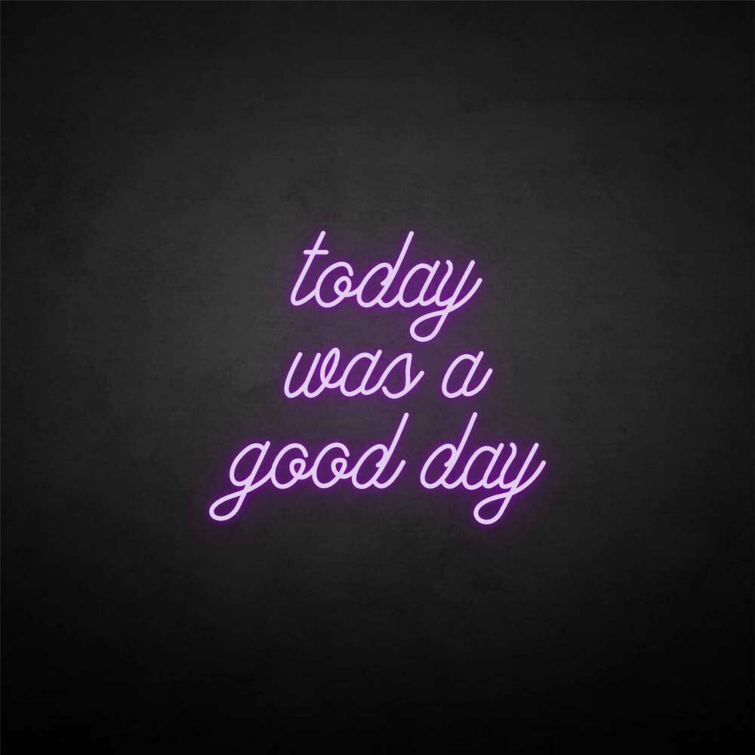 Today Was A Good Day Neon Sign | Shineneon
