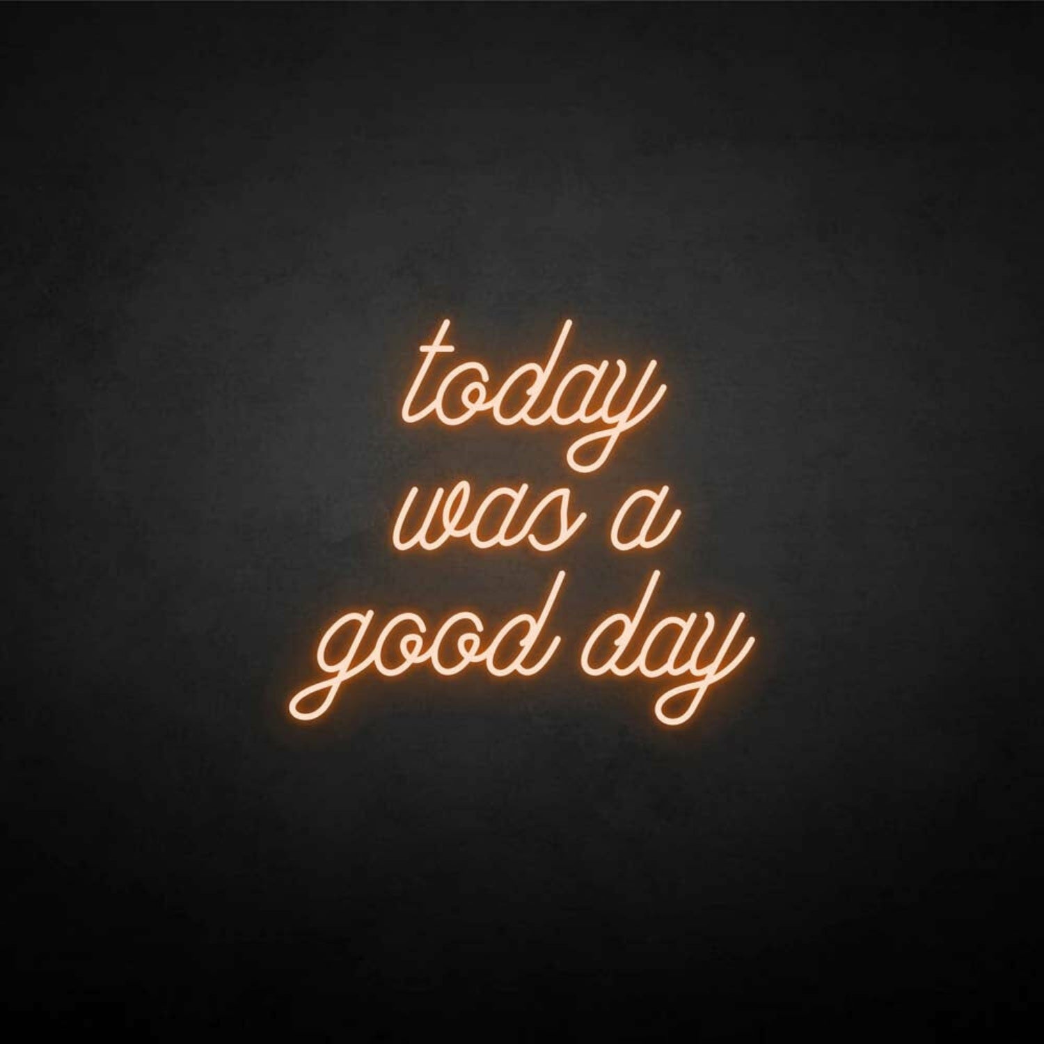 Today Was A Good Day Neon Sign | Shineneon