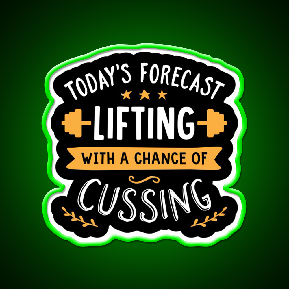 Todays Forecast Lifting With A Chance Of Cussing Gym Fitness Led Neon Sign Rgb Color