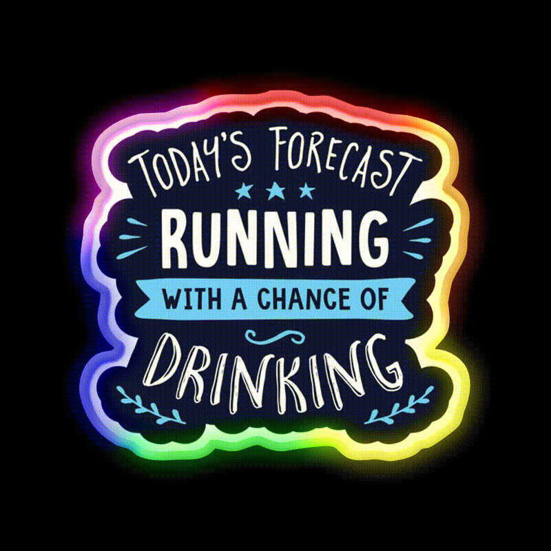 Todays Forecast Running With A Chance Of Drinking Bar Decor Led Neon Sign Rgb Color - LED neon sign close-up detail