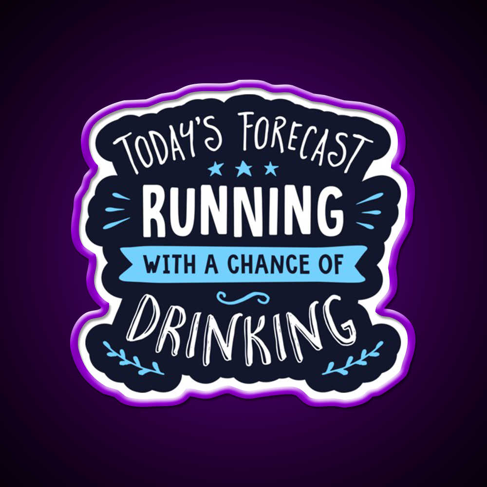Todays Forecast Running With A Chance Of Drinking Bar Decor Led Neon Sign Rgb Color - LED neon sign view 9