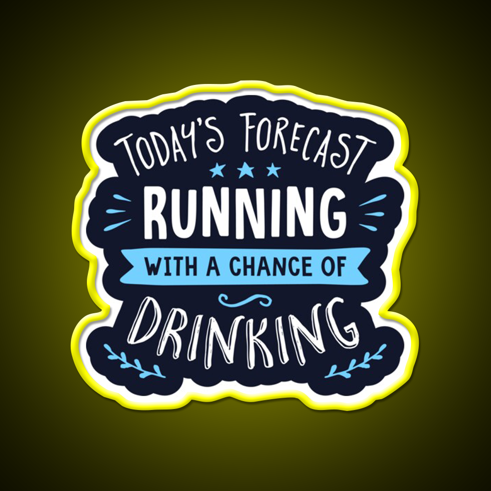 Todays Forecast Running With A Chance Of Drinking Bar Decor Led Neon Sign Rgb Color - LED neon sign view 7
