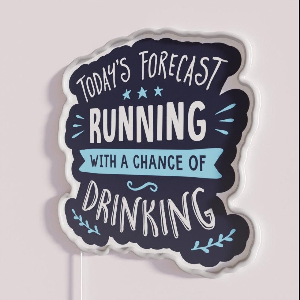 Todays Forecast Running With A Chance Of Drinking Rgb Led Neon Sign - Shineneon