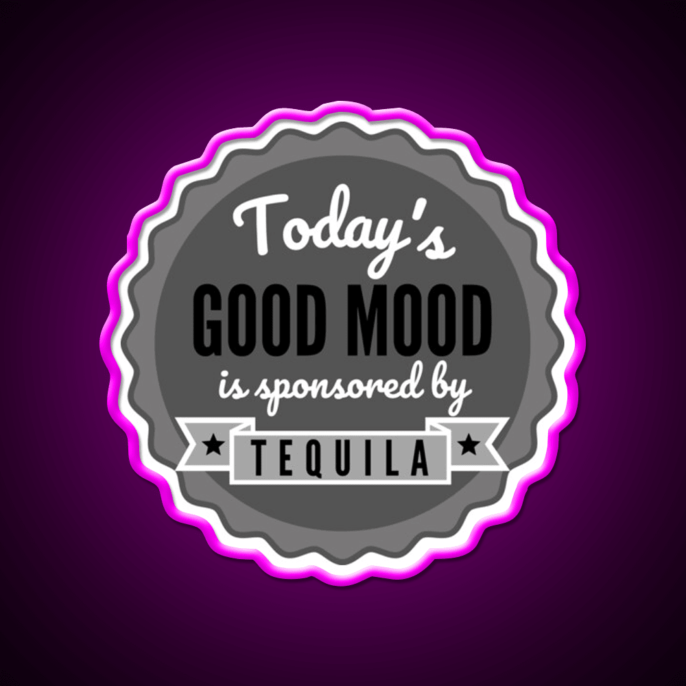 Todays Good Mood Is Sponsored By Tequila Drink Tequila Led Neon Sign Rgb Color - Shineneon