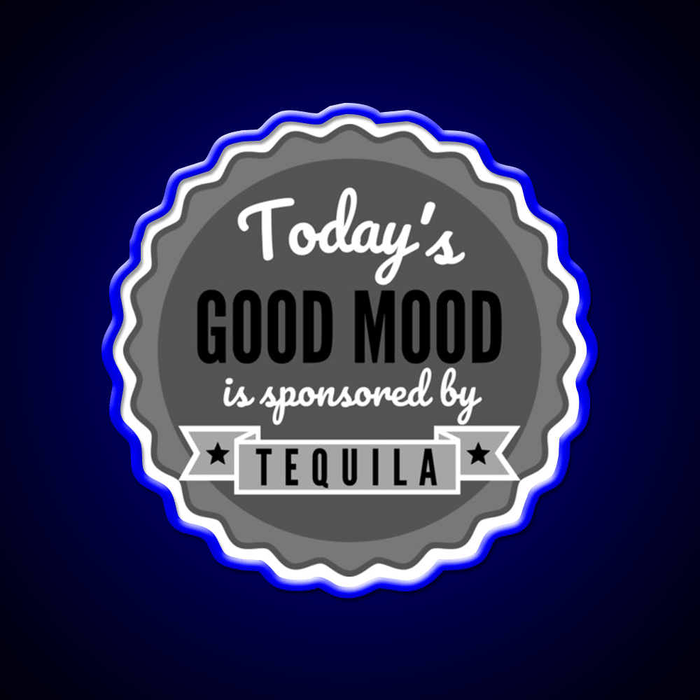 Todays Good Mood Is Sponsored By Tequila Drink Tequila Led Neon Sign Rgb Color - Shineneon