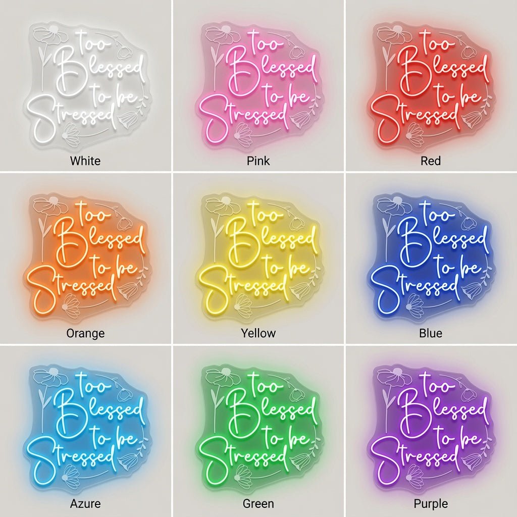 Too Blessed To Be Stressed LED Neon Sign - Shineneon