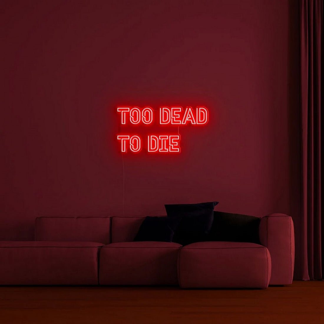 Too Dead To Die Led Sign Business Neon Sign - Shineneon