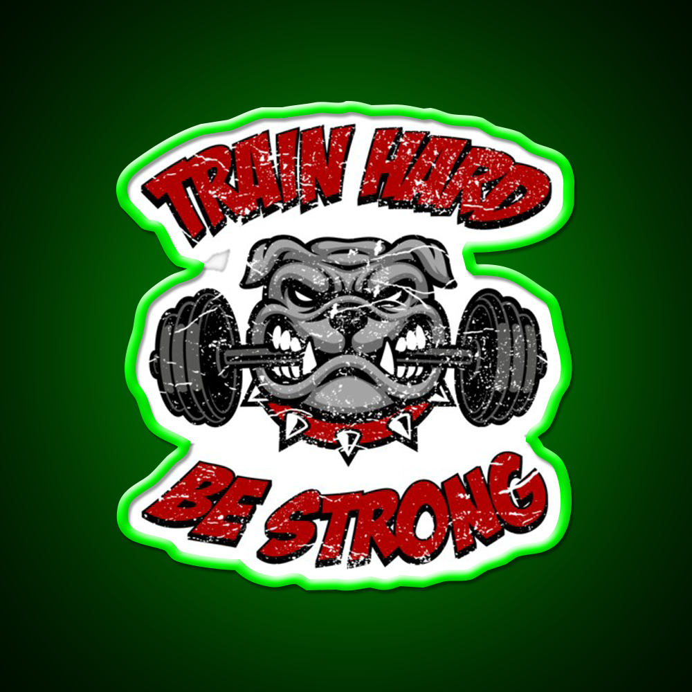 Train Hard Be Strong Fitness Bulldog Weightlifter Gym Fitness Led Neon Sign Rgb Color