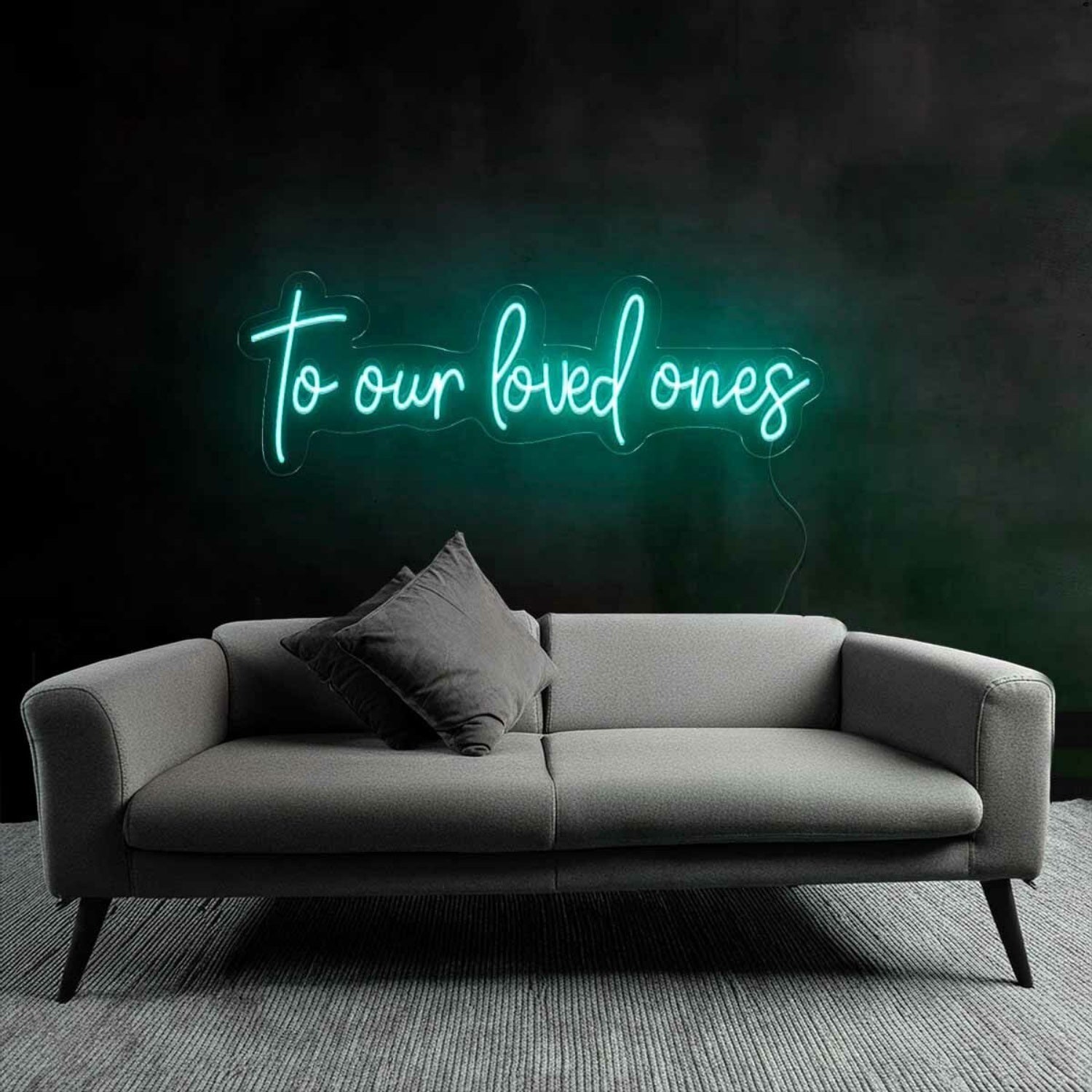 Tribute To Our Loved Ones Neon Sign | Shineneon