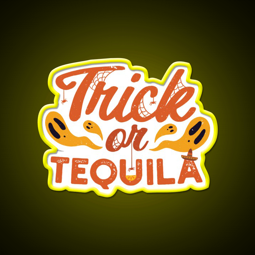 Trick Or Tequila Party Drink Tequila Led Neon Sign Bar Led Sign Rgb Color - Custom LED neon sign front view