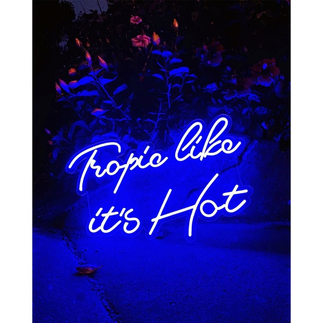 Tropic Like Its Hot Led Sign Business Neon Sign - Shineneon