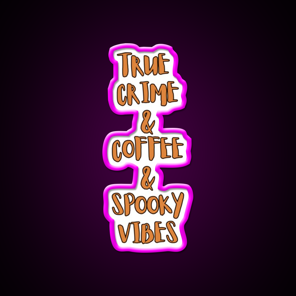 True Crime Coffee Spooky Vibes Cafe Led Neon Sign Espresso Bar Art Rgb Color