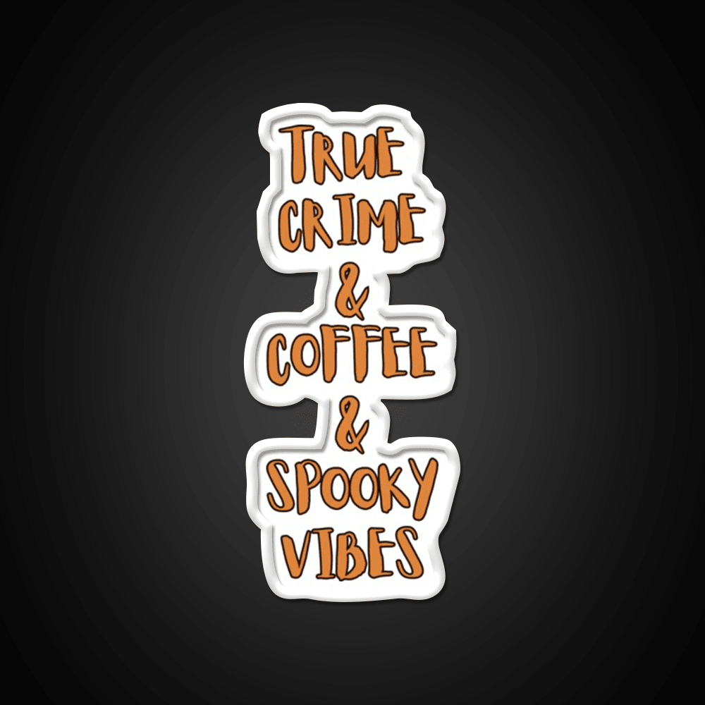 True Crime Coffee Spooky Vibes Cafe Led Neon Sign Espresso Bar Art Rgb Color - Shineneon