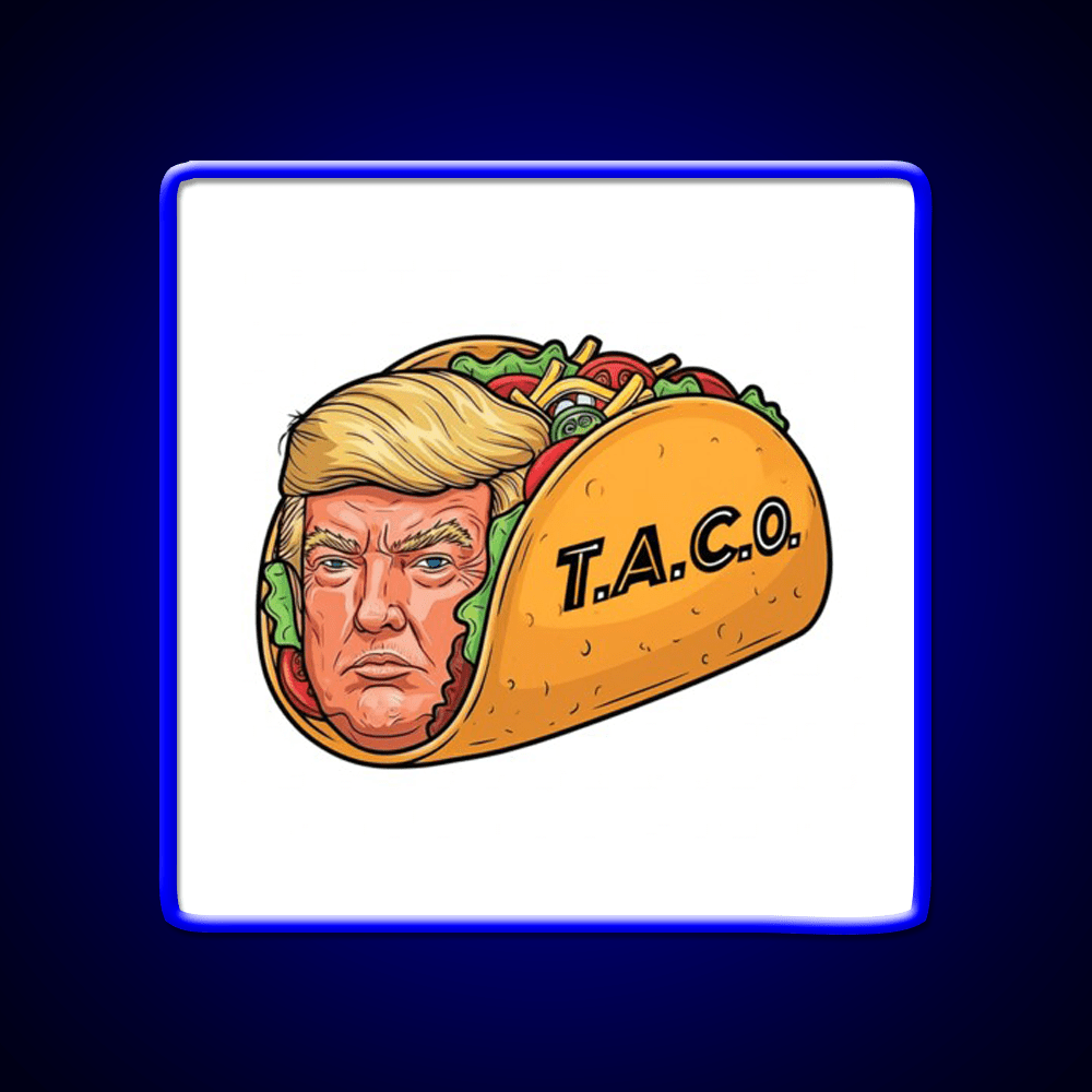 Trump Always Chickens Out Taco Led Neon Sign Mexican Food Sign Rgb Color - Shineneon