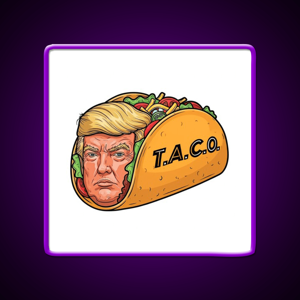 Trump Always Chickens Out Taco Led Neon Sign Mexican Food Sign Rgb Color - Shineneon