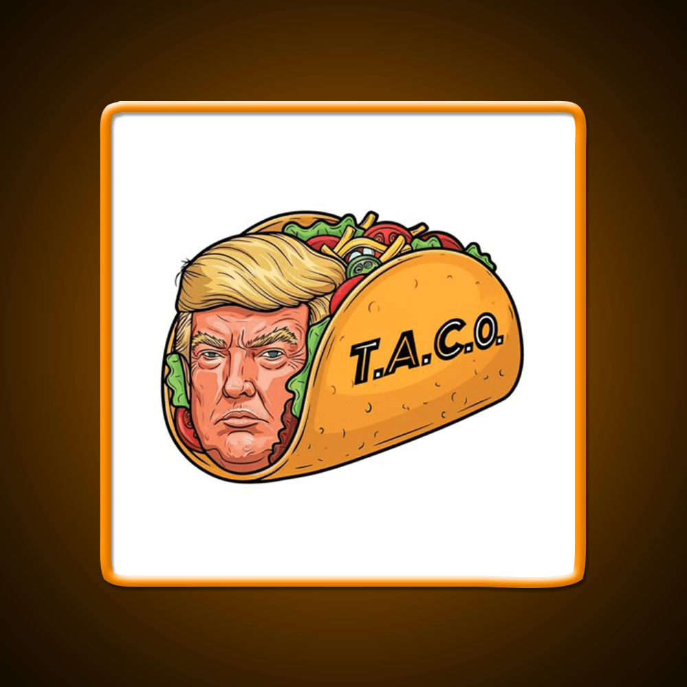 Trump Always Chickens Out Taco Led Neon Sign Mexican Food Sign Rgb Color - Shineneon