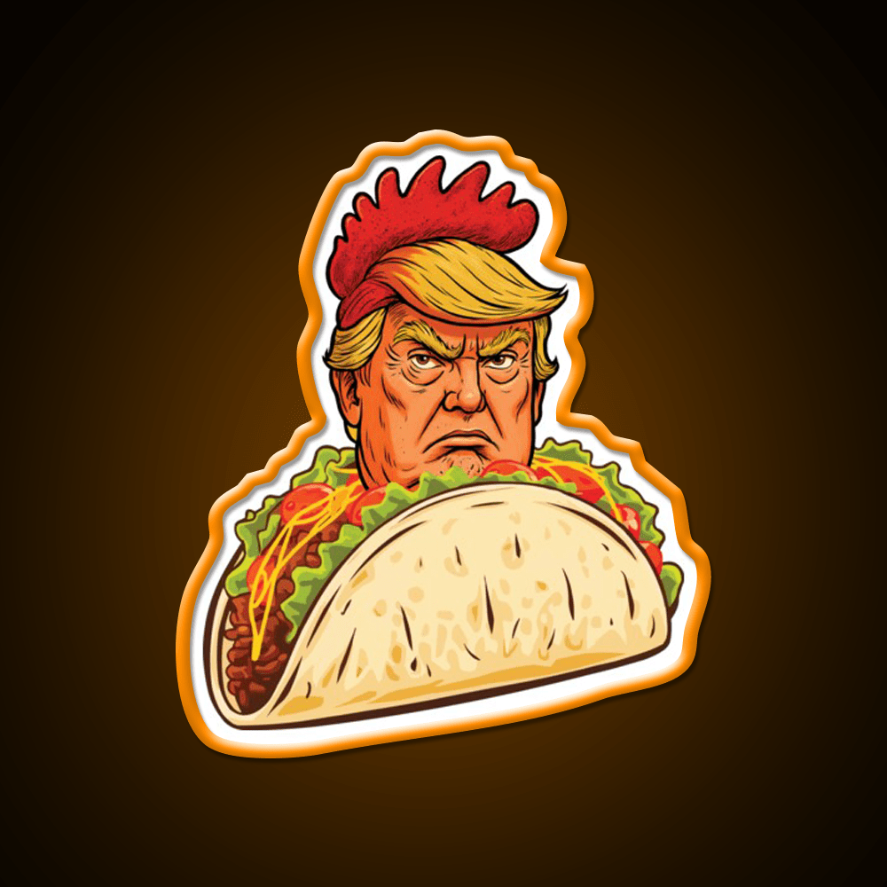 Trump Always Chickens Out Taco Led Neon Sign Mexican Neon Sign Rgb Color - Shineneon