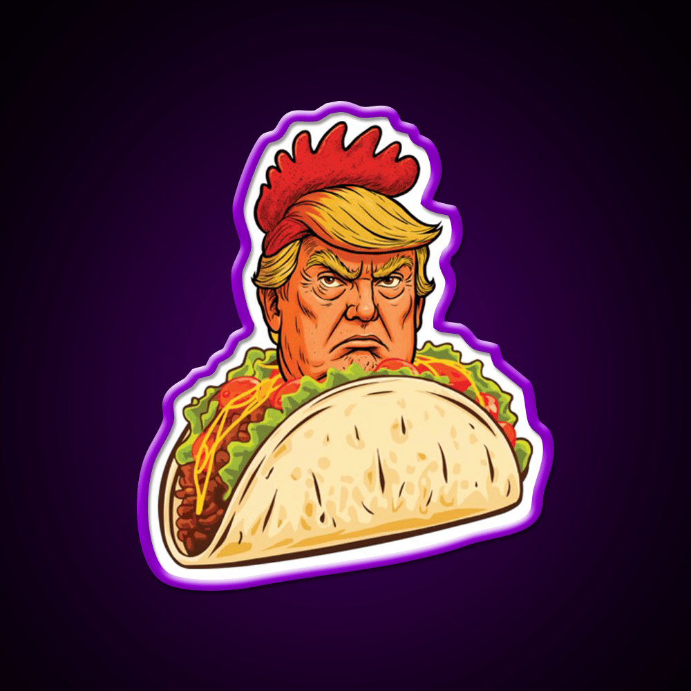 Trump Always Chickens Out Taco Led Neon Sign Mexican Neon Sign Rgb Color - Shineneon