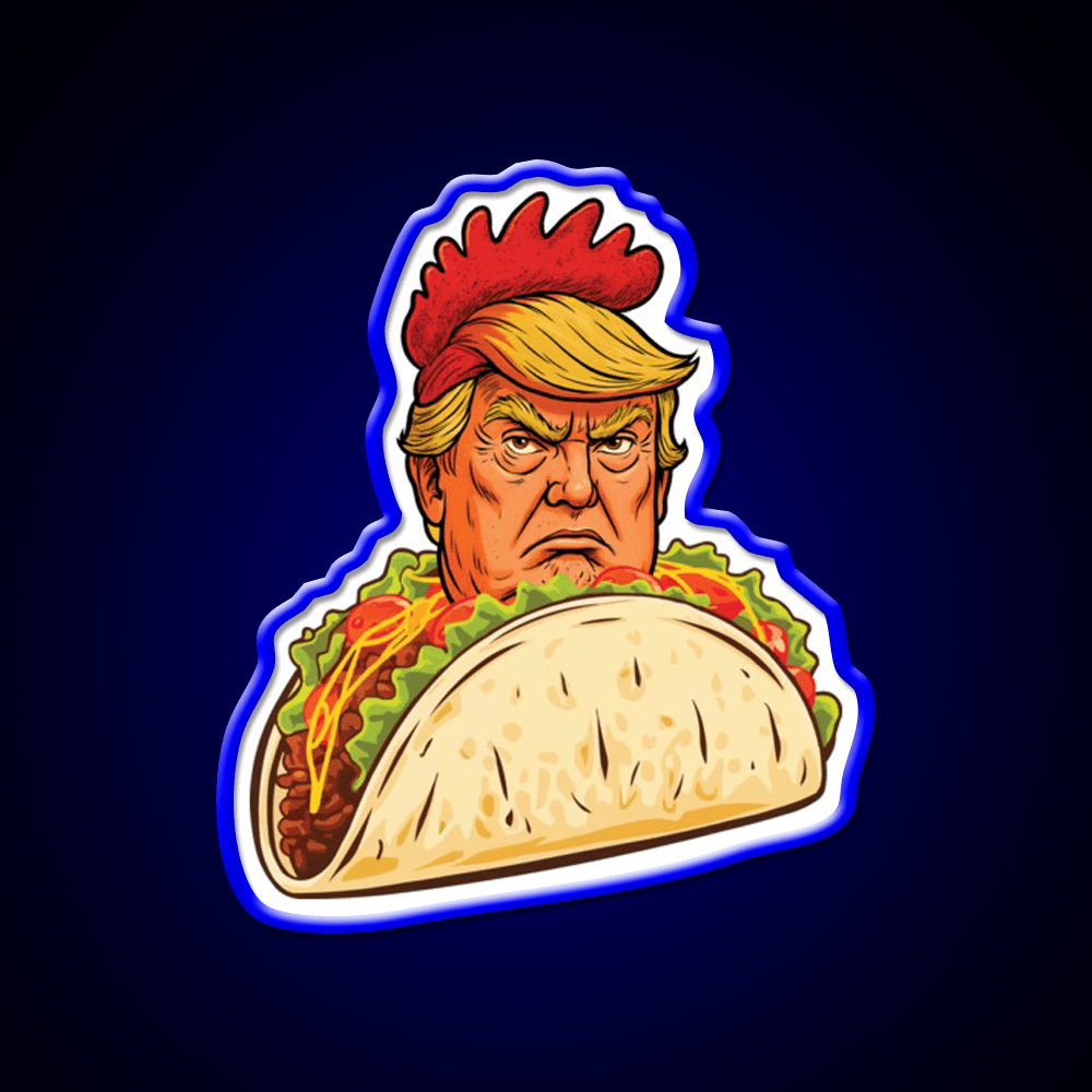 Trump Always Chickens Out Taco Led Neon Sign Mexican Neon Sign Rgb Color - Shineneon