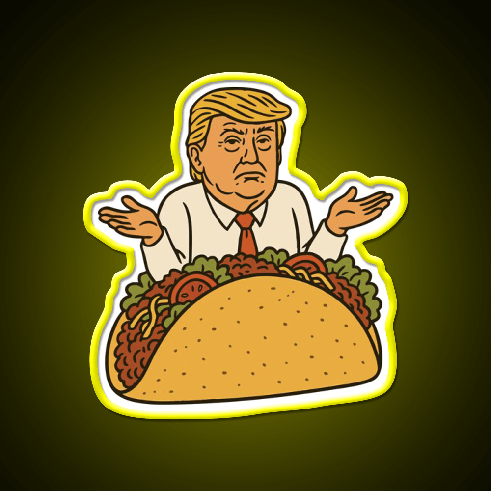Trump In A Taco Led Neon Sign Mexican Food Sign Rgb Color - Shineneon