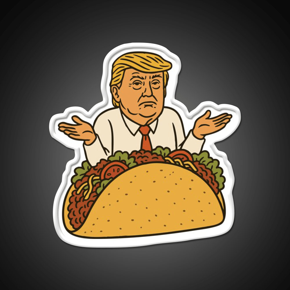 Trump In A Taco Led Neon Sign Mexican Food Sign Rgb Color - Shineneon