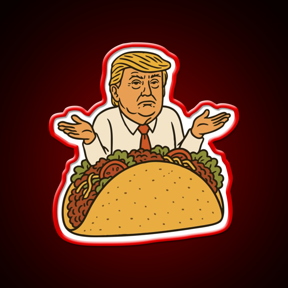 Trump In A Taco Led Neon Sign Mexican Food Sign Rgb Color - Shineneon
