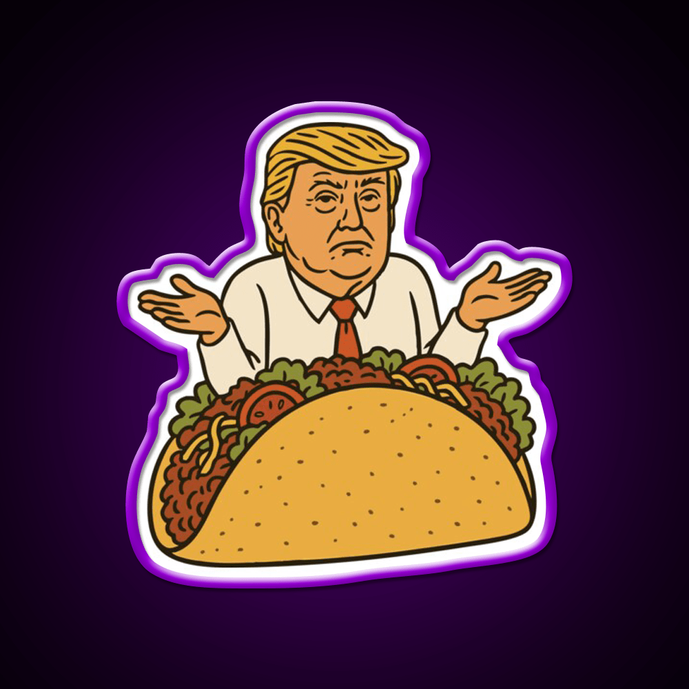 Trump In A Taco Led Neon Sign Mexican Food Sign Rgb Color - Shineneon