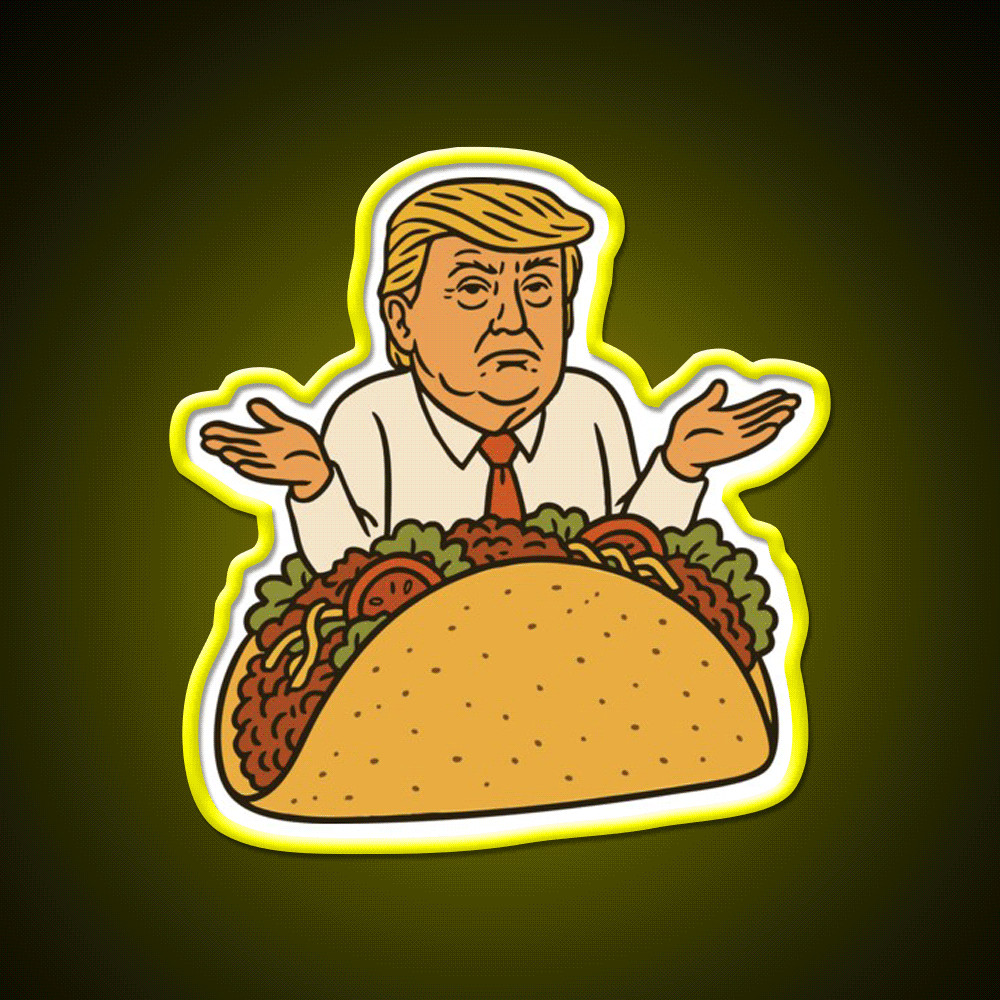 Trump In A Taco Led Neon Sign Mexican Food Sign Rgb Color - Custom LED neon sign front view