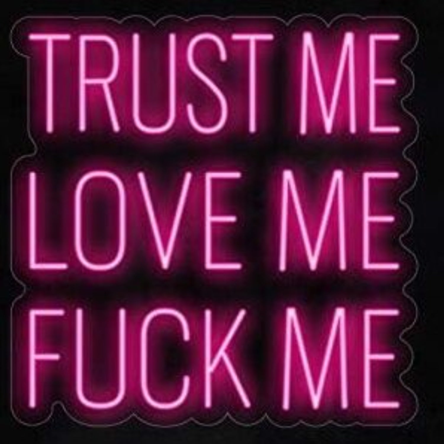 Trust Me Love Me F Me Led Neon Sign | Shineneon