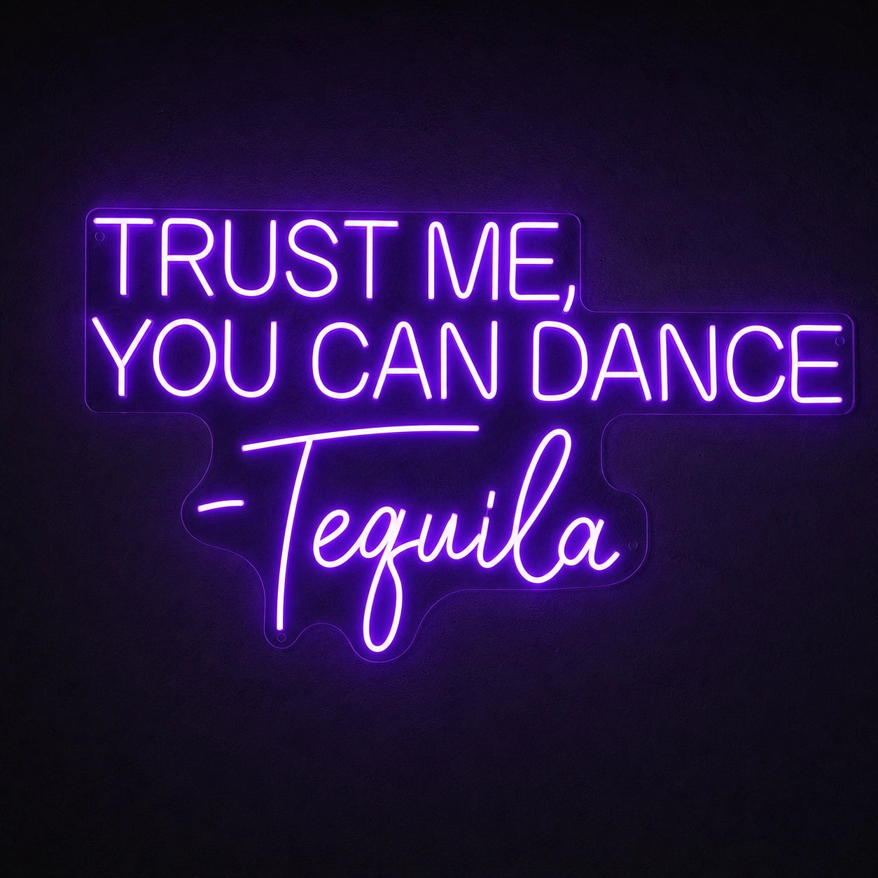Trust Me You Can Dance Tequila LED Neon Sign main product image