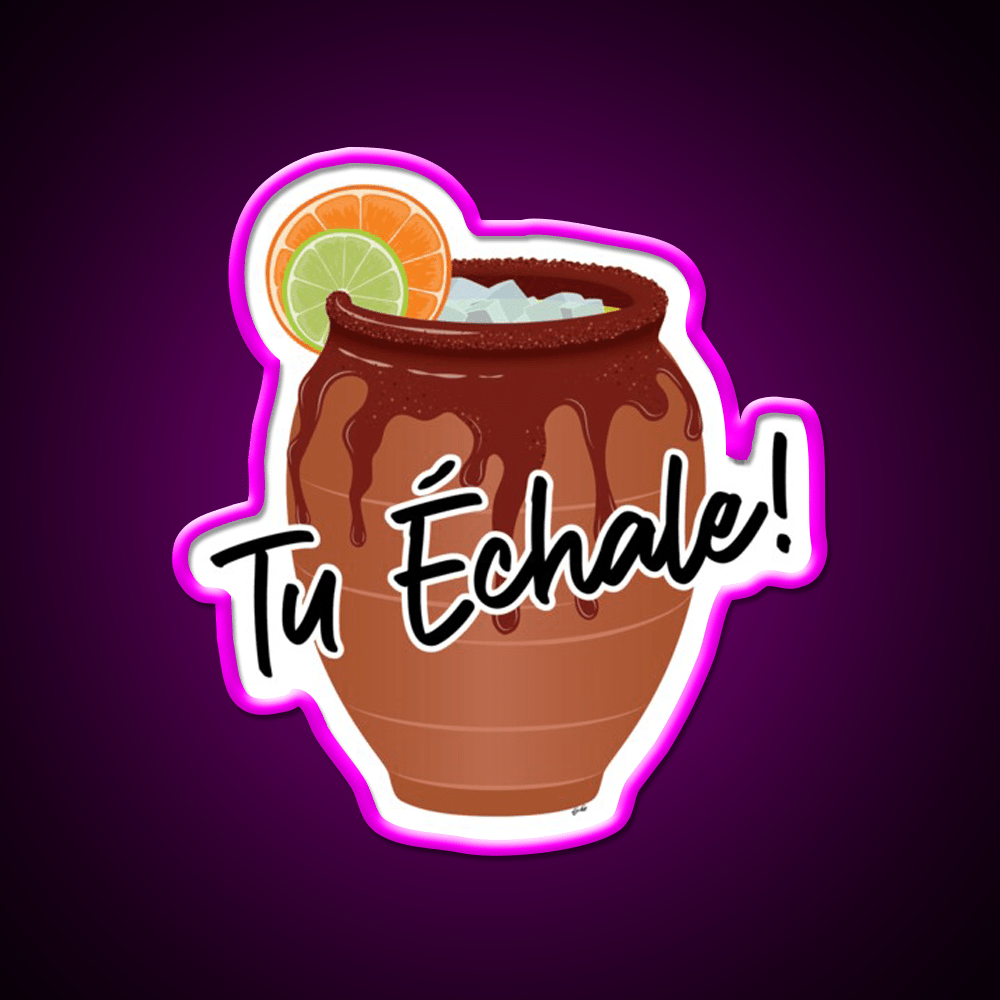 Tu Echale Cantarito Party Drink Tequila Led Neon Sign Rgb Color - Shineneon