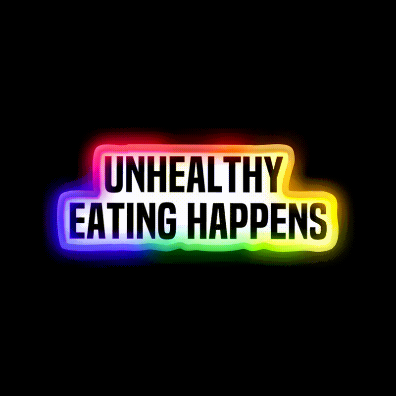 Unhealthy Eating Happens Fast Food Led Neon Sign For Burger Place Rgb Color - LED neon sign close-up detail