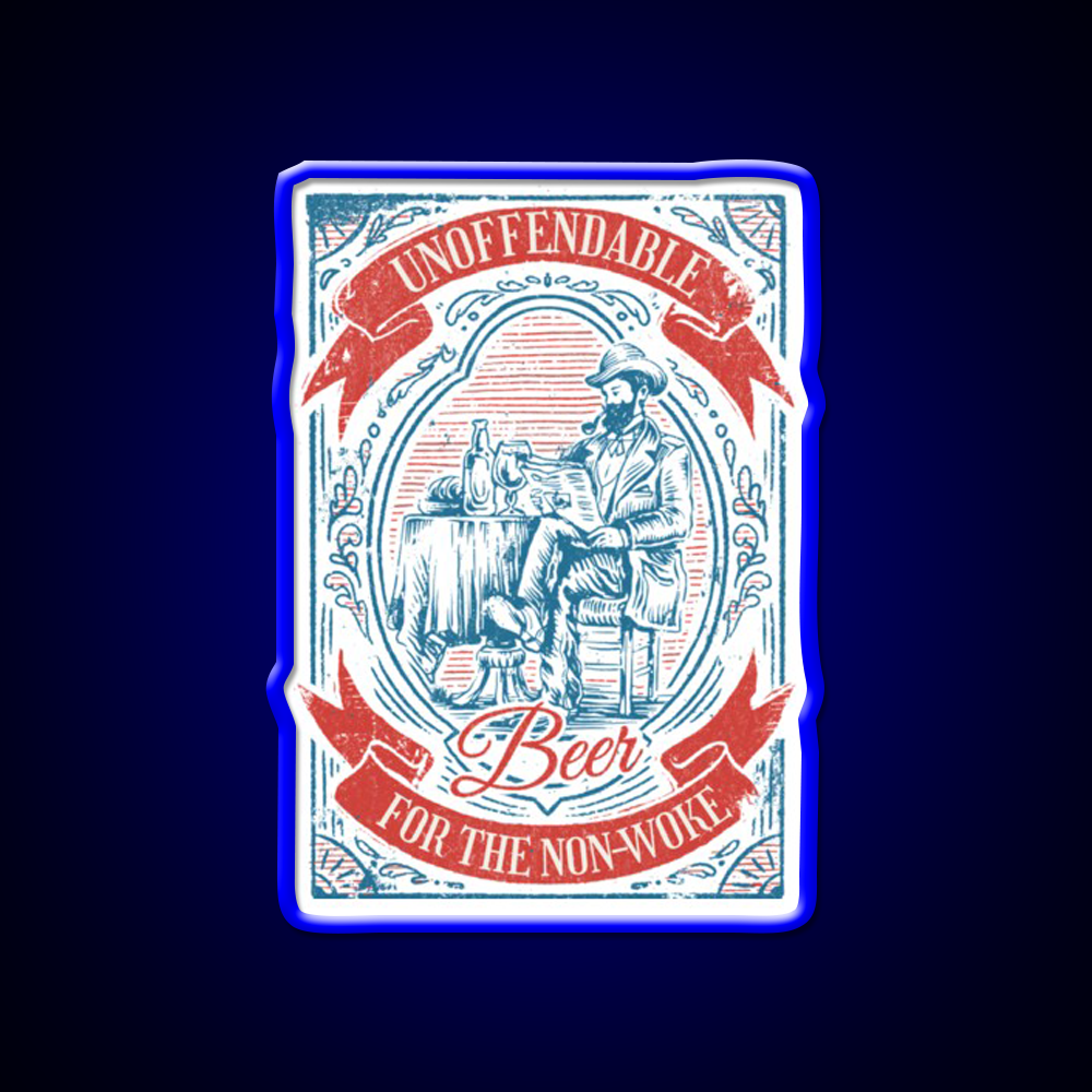 Unoffendable Beer For The Non Woke Man Cave Bar Led Neon Sign Rgb Color