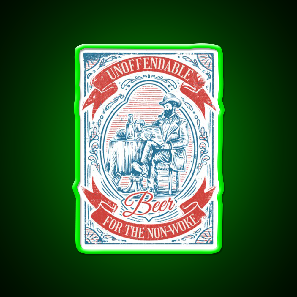 Unoffendable Beer For The Non Woke Man Cave Bar Led Neon Sign Rgb Color