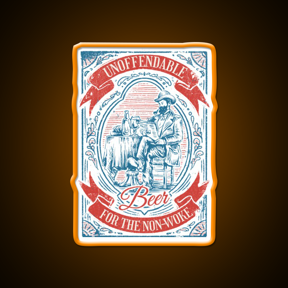 Unoffendable Beer For The Non Woke Man Cave Bar Led Neon Sign Rgb Color