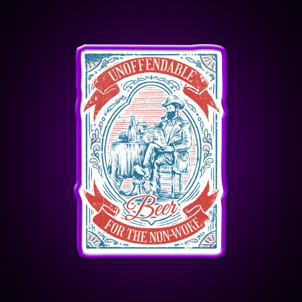 Unoffendable Beer For The Non Woke Man Cave Bar Led Neon Sign Rgb Color