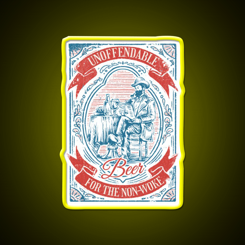 Unoffendable Beer For The Non Woke Man Cave Bar Led Neon Sign Rgb Color