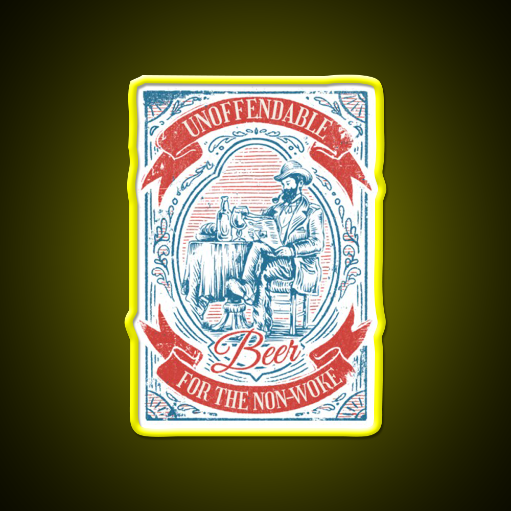 Unoffendable Beer For The Non Woke Man Cave Bar Led Neon Sign Rgb Color