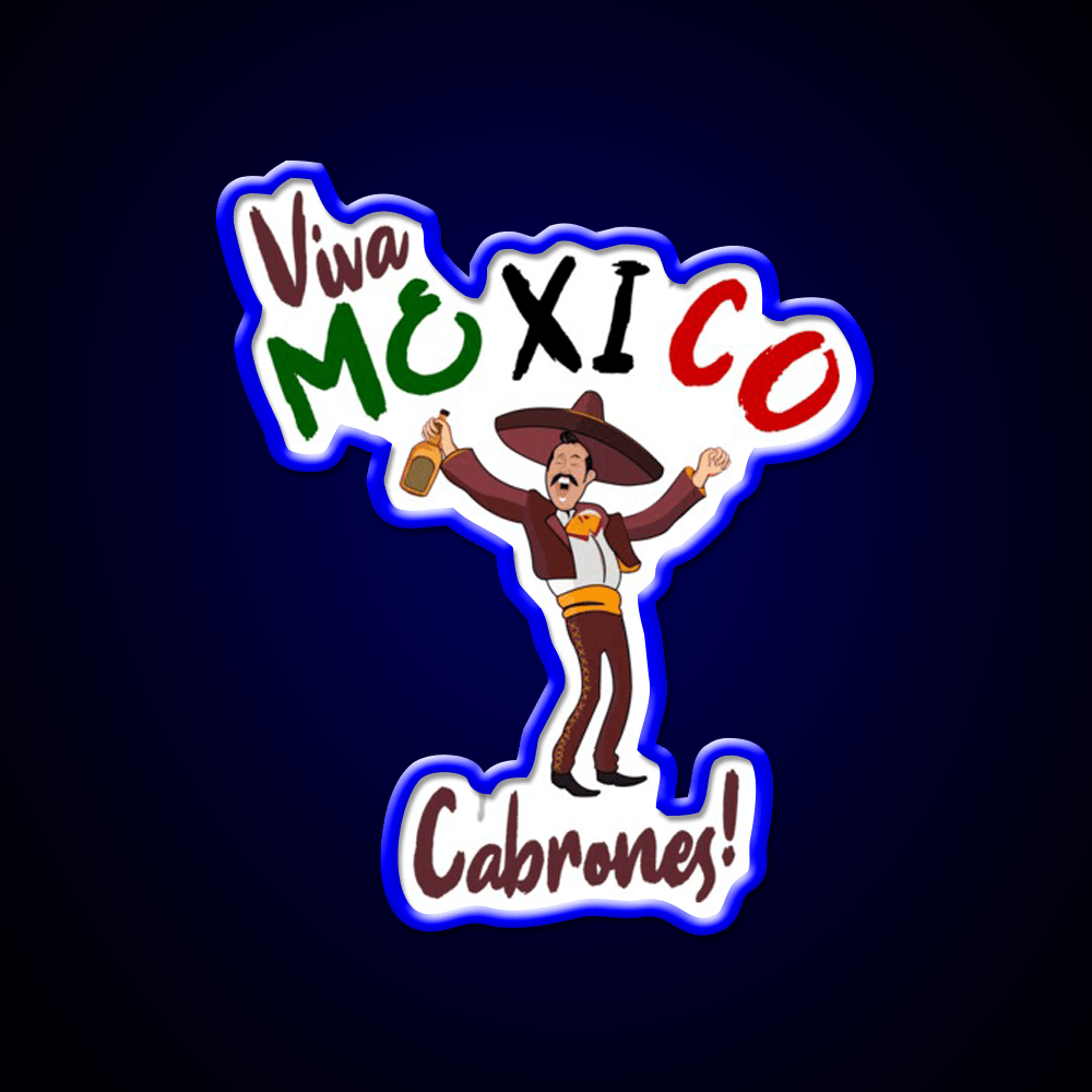 Viva Mexico Cabrones Party Drink Tequila Led Neon Sign Rgb Color - Shineneon